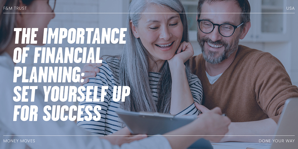 The Importance of Financial Planning: Set Yourself up for Success