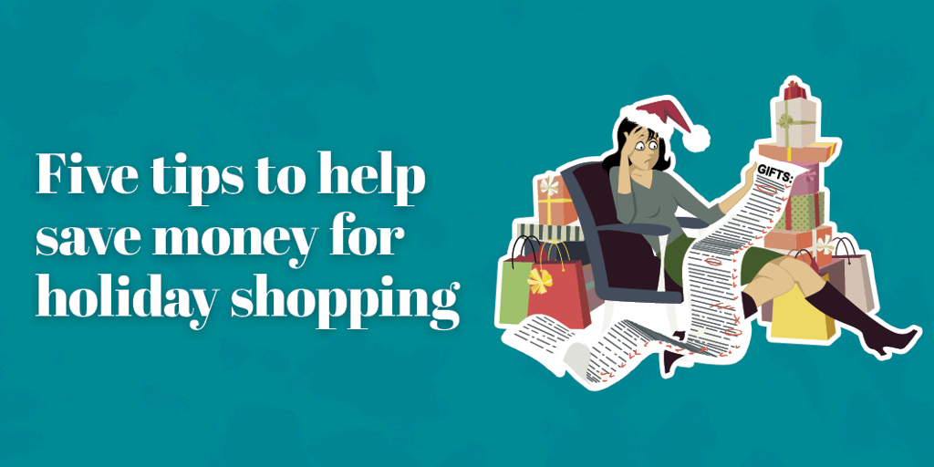 Five tips to help save money for holiday shopping